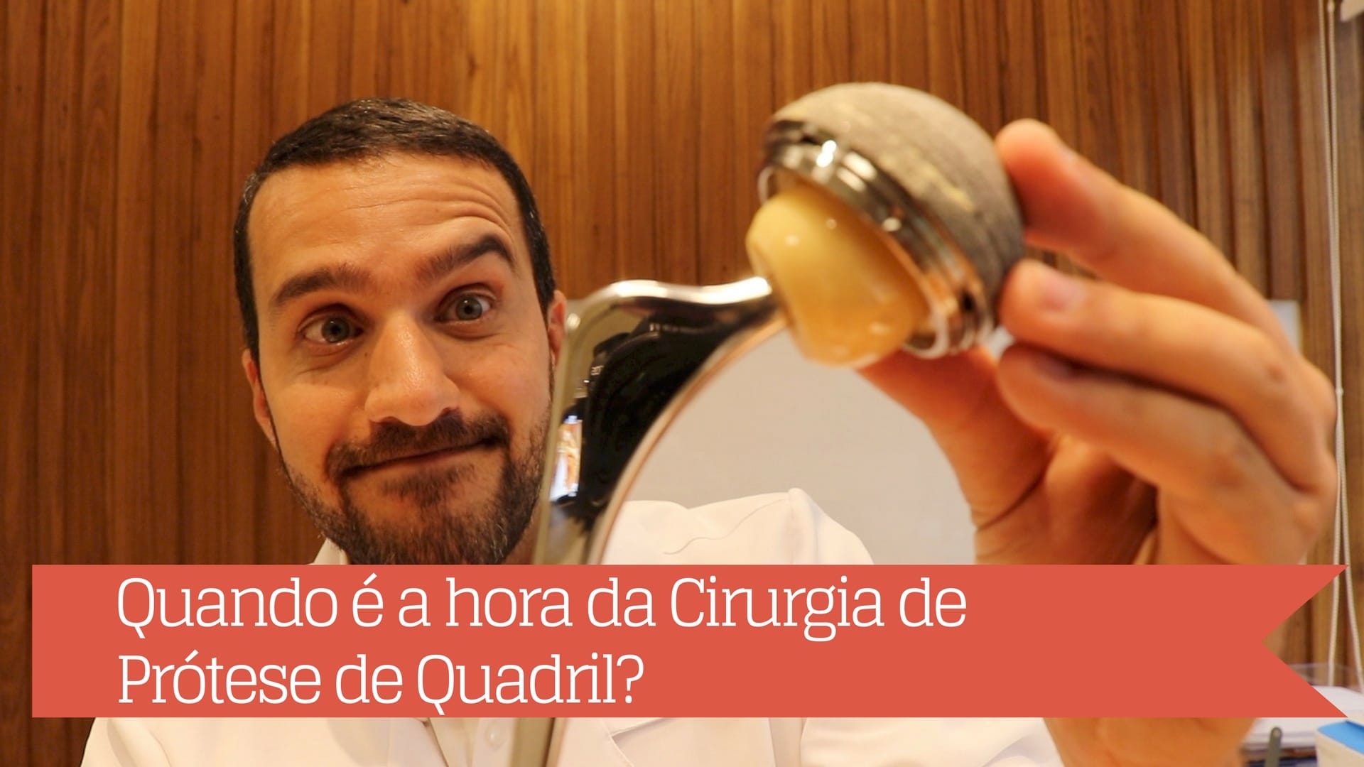 Quando é o momento de realizar a cirurgia de Prótese de Quadril?