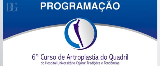 6° Curso de Artroplastia do Quadril – Hospital Universitário Cajuru